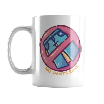 No Pants Zone - White Coffee Mug